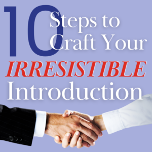 10 Steps to Craft Your Irresistable Intro